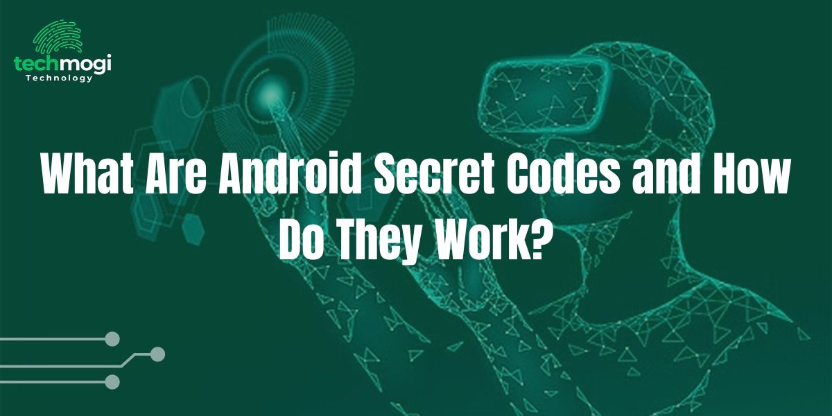 What Are Android Secret Codes and How Do They Work?