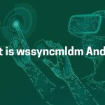 What is wssyncmldm Android?