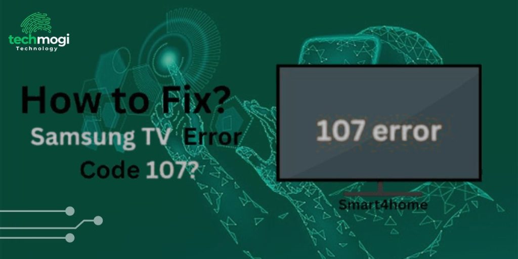 How to Fix Samsung TV Error Code 107