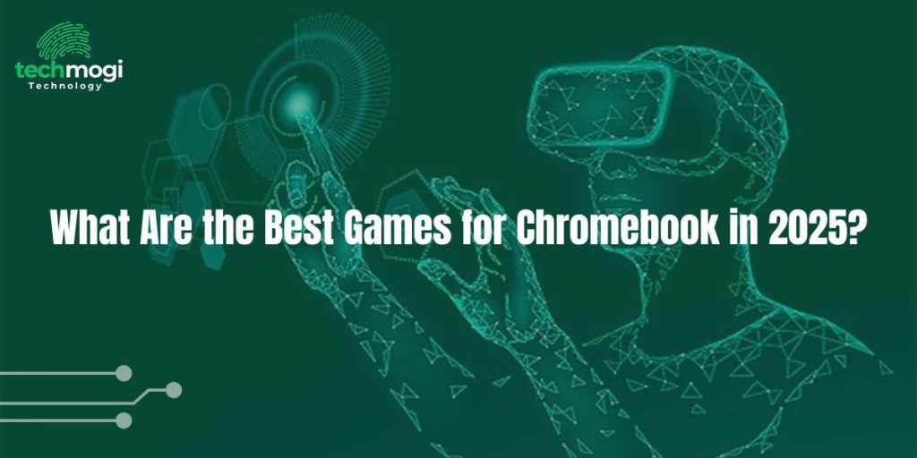 What Are the Best Games for Chromebook in 2025?